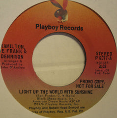 Hamilton, Joe Frank & Dennison : Light Up The World With Sunshine (7", Mono, Promo)