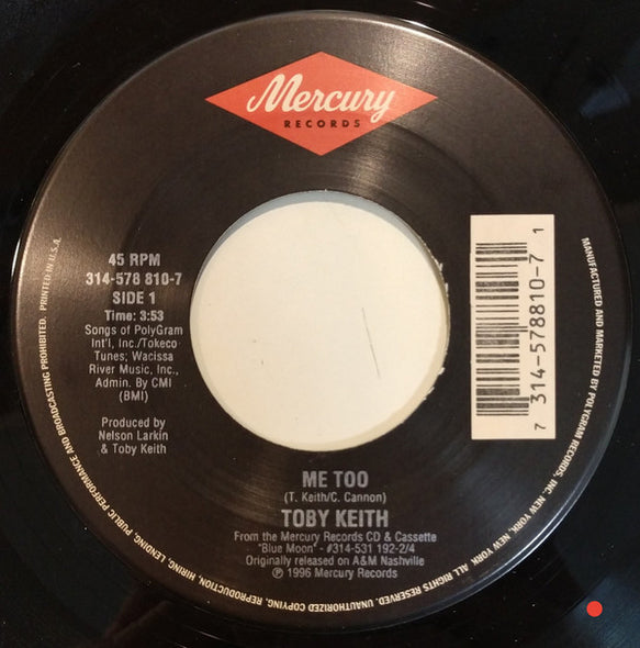 Toby Keith : Me Too / The Lonely  (7", Single)