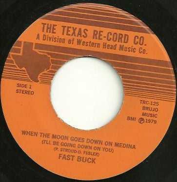 Fast Buck (2) : When The Moon Goes Down On Medina (I'll Be Going Down On You) (7", Single)