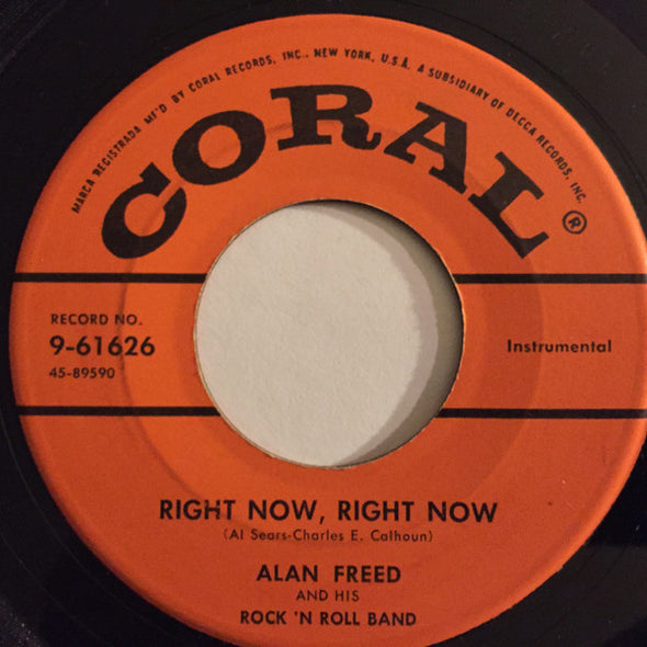Alan Freed & His Rock 'N Roll Band* : Right Now, Right Now / Tina's Canteen (7", Single)