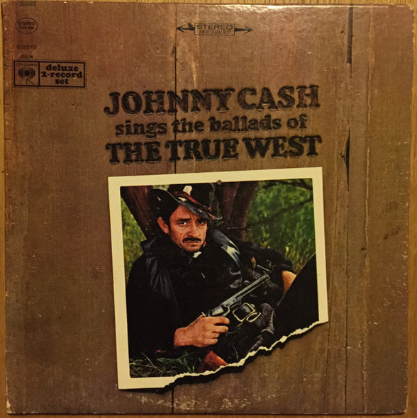 Johnny Cash : Sings The Ballads Of The True West (2xLP, Album)