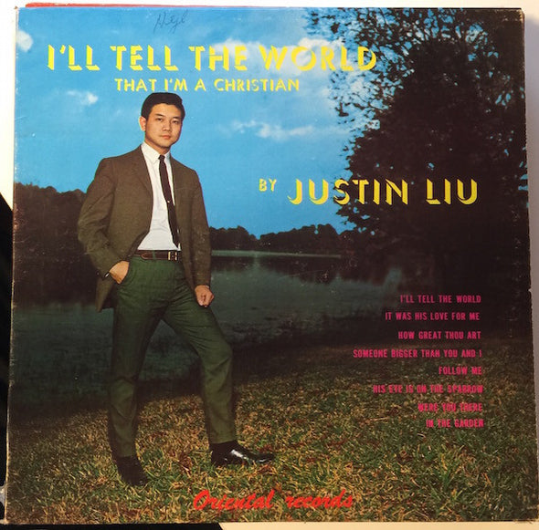 Justin Liu : I'll Tell The World That I'm A Christian (LP)