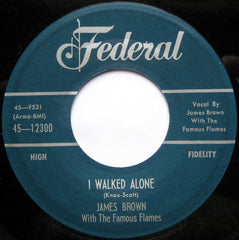 James Brown With The Famous Flames* : You're Mine, You're Mine / I Walked Alone (7", Single)