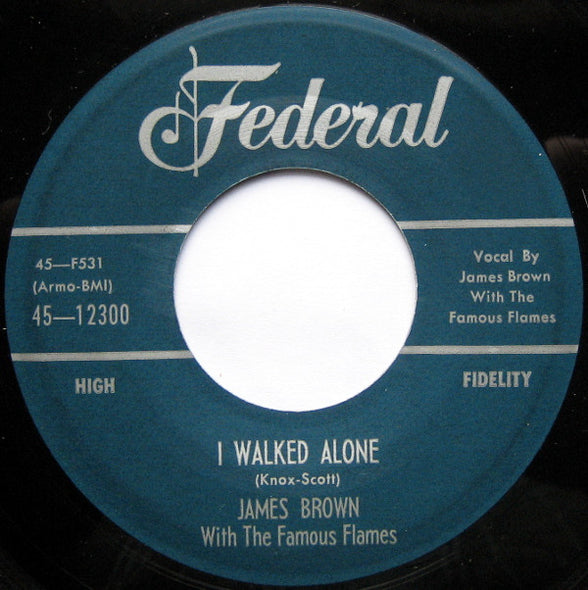 James Brown With The Famous Flames* : You're Mine, You're Mine / I Walked Alone (7", Single)