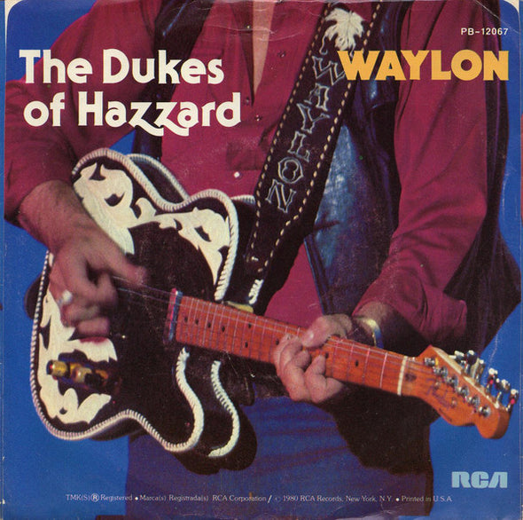 Waylon* : The Dukes Of Hazzard (7", Single, Styrene, Ind)