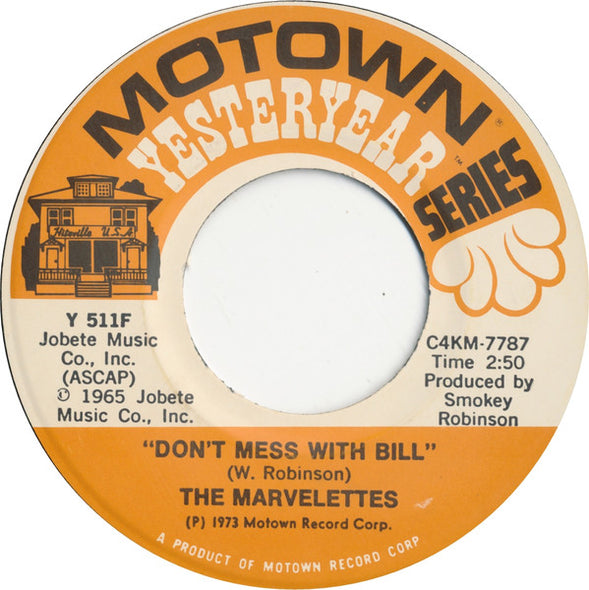 The Marvelettes : Don't Mess With Bill / He's A Good Guy (Yes He Is) (7")