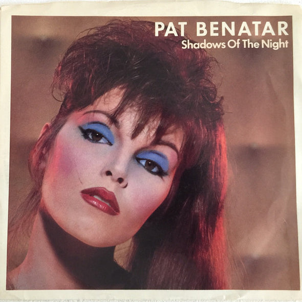 Pat Benatar : Shadows Of The Night (7", Single)