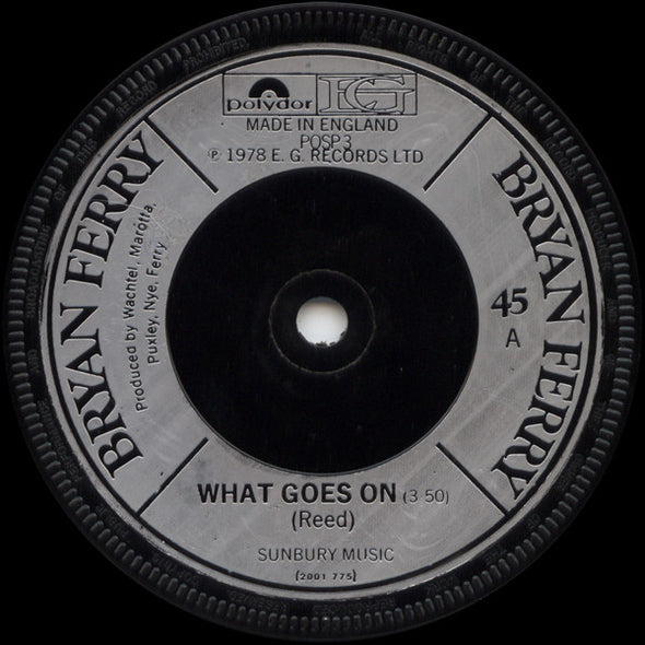 Bryan Ferry : What Goes On  (7", Single)