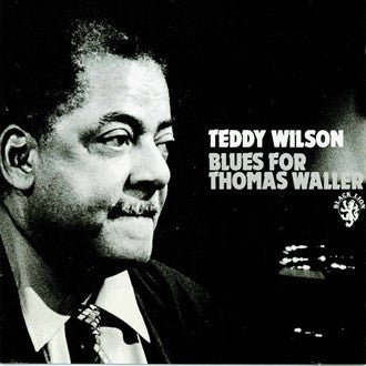Teddy Wilson : Blues For Thomas Waller (CD, Album, RE)