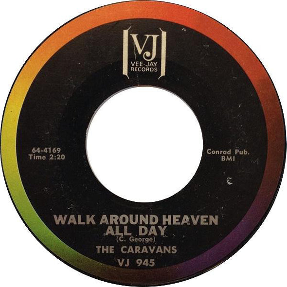 The Caravans (2) : Walk Around Heaven All Day / Solid Rock (7", Single)
