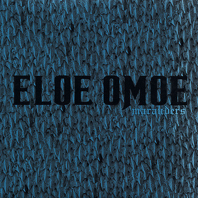 Eloe Omoe (2) : Marauders (LP)