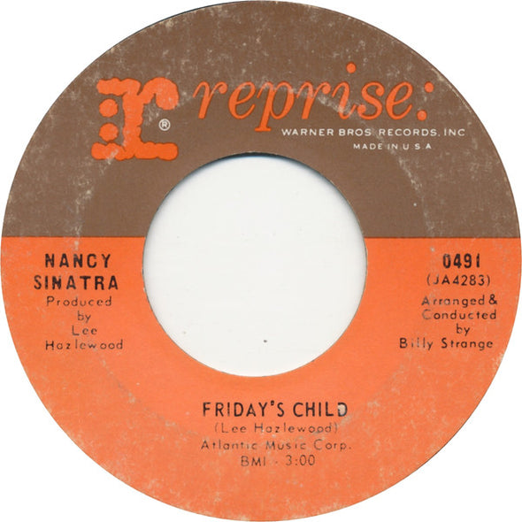 Nancy Sinatra : Friday's Child (7", Single, Styrene, San)