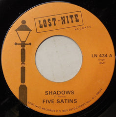 Five Satins* : Shadows (7", Single, RE)