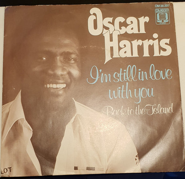 Oscar Harris : I'm Still In Love With You (7", Single, Ora)