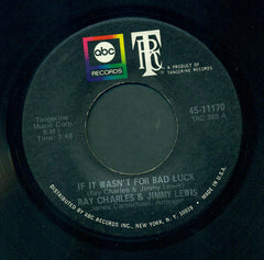 Ray Charles : If It Wasn't For Bad Luck (7", Single)