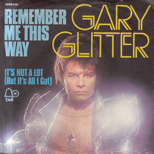 Gary Glitter : Remember Me This Way (7", Single)