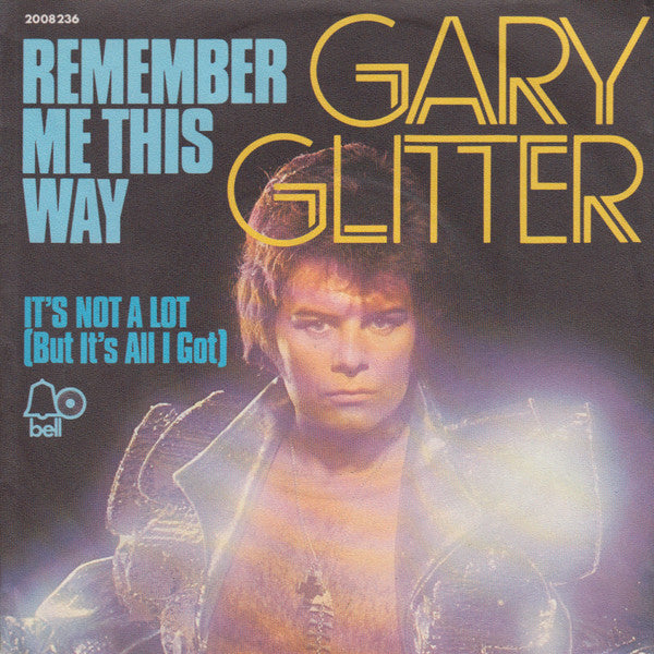 Gary Glitter : Remember Me This Way (7", Single)