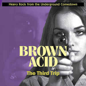 Various : Brown Acid: The Third Trip (Heavy Rock From The Underground Comedown) (LP, Comp, Ltd, Gre)