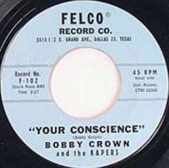 Bobby Crown And The Kapers* : One Way Ticket / Your Conscience (7", Ltd, Num, RP)