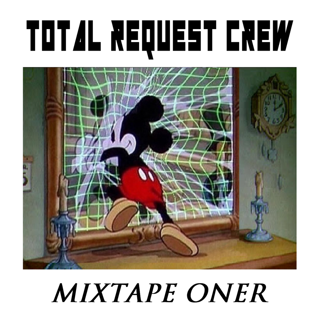 Total Request Crew - Mixtape Oner Digital Download