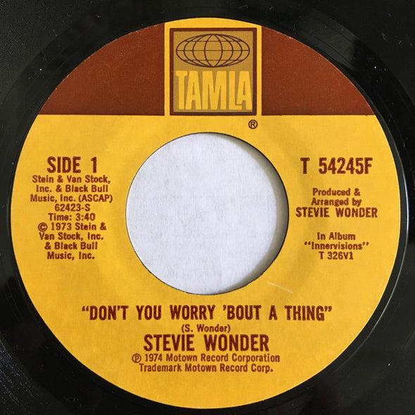 Stevie Wonder : Don't You Worry 'Bout A Thing / Blame It On The Sun (7", Single, Styrene, Mon)
