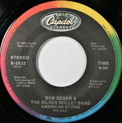 Bob Seger & The Silver Bullet Band* : American Storm (7", Single, SRC)
