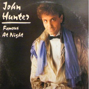 John Hunter (3) : Famous At Night (LP, Album)