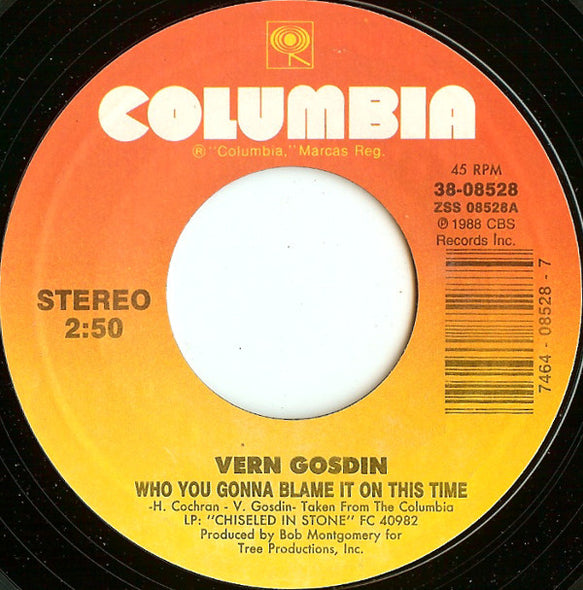 Vern Gosdin : Who You Gonna Blame It On This Time (7", Single)