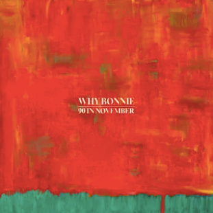 Why Bonnie - 90 In November (LP, Album) (M)22