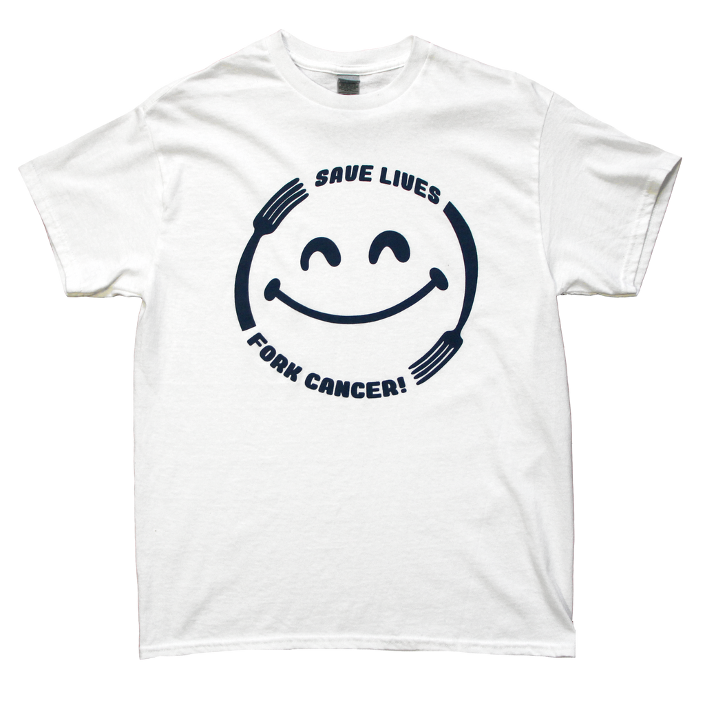 Save Lives. Fork Cancer! Tee - White